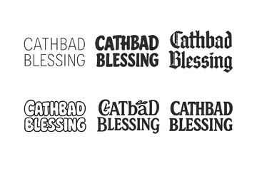 Obraz premium Diverse Lettering Styles. Cathbad Blessing. Set lettering. harmonious lettering variations of the same emblematic concept, each with different artistic