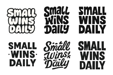 Obraz premium Creative Lettering Styles. Small wins daily. Set lettering. harmonious lettering variations of the same emblematic concept, each with different artistic