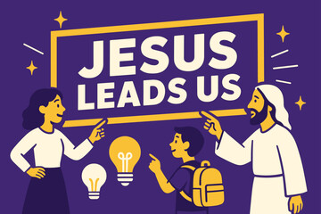 Obraz premium Jesus Leads Us Banner. Jesus Leads Us banner, flat vector illustration, bold oversized text inside rectangular frame banner, cartoon characters standing and