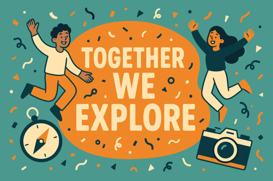 Exploration Adventure Banner. Together we explore banner, flat vector illustration, bold oversized text inside rounded blob, cartoon characters jumping and