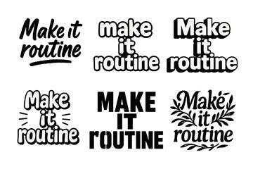 Fototapeta premium Creative Lettering Styles. Make it routine. Set lettering. harmonious lettering variations of the same emblematic concept, each with different artistic