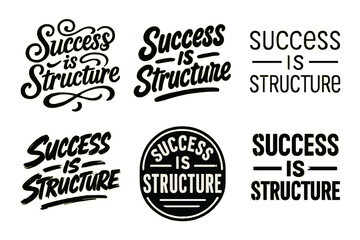 Fototapeta premium Diverse Lettering Emblems. Success is structure. Set lettering. harmonious lettering variations of the same emblematic concept, each with different artistic