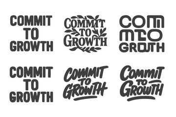 Obraz premium Artistic Lettering Variations. Commit to growth. Set lettering. harmonious lettering variations of the same emblematic concept, each with different artistic