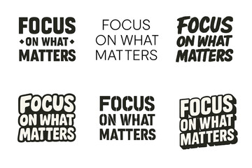 Fototapeta premium Creative Lettering Grid. Focus on what matters. Set lettering. harmonious lettering variations of the same emblematic concept, each with different artistic