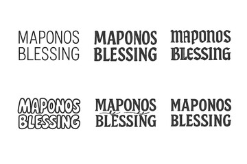 Obraz premium Maponos Lettering Variations. Maponos Blessing. Set lettering. harmonious lettering variations of the same emblematic concept, each with different artistic
