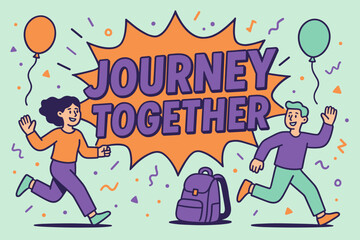 Dynamic Adventure Banner. Journey together banner, flat vector illustration, bold oversized text inside comic burst, cartoon characters running and waving,