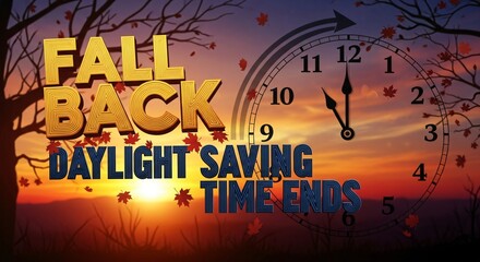 Fall Back Daylight Saving Time Ends Autumn Sunset Clock Change Reminder 2024 Schedule