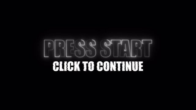 Press start click to continue message on a black screen inviting user interaction for game or application launch