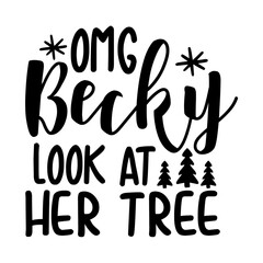 Fototapeta premium Omg Becky Look At Her Tree Svg