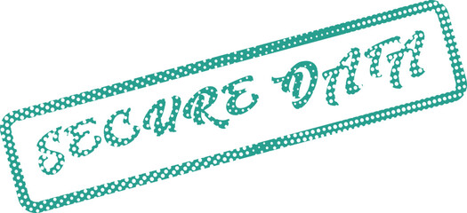 A vibrant teal dotted border stamp featuring the important words Secure Data