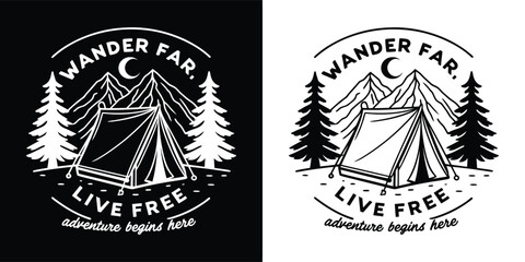 Circular badge with mountains, moon, pine trees, and a tent, with text wander far, live free, isolated on white background