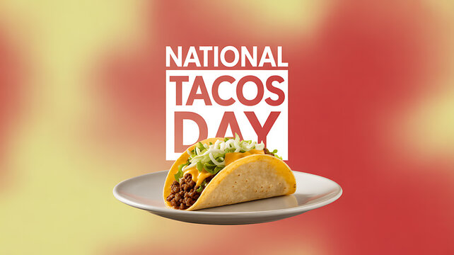 A plate with a taco filled with ground meat, lettuce, and cheese, displayed against a colorful background with 'National Tacos Day' text. - Powered by Adobe