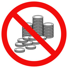 No coins money accepted sign,No coins sign, Forbidden sign with coin money, Flat vector illustration design isolated on white background.