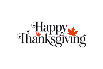 Happy thanksgiving text with maple leaves in black and orange on a white background design element