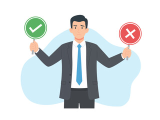 Businessman holding correct and incorrect signs — thoughtful male character making choice or decision, concept of right or wrong, true or false, flat vector illustration.