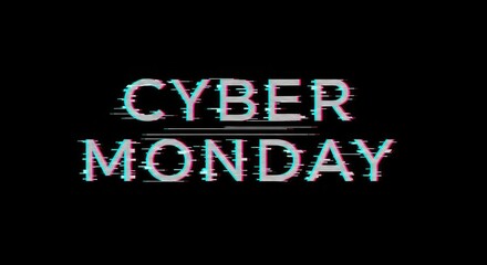 Cyber Monday text with glitch effect on black background