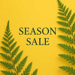Minimalist Square "SEASON SALE" Banner Framed by Fern Leaves on a Vivid Yellow Background