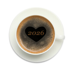 Hello New 2026 Year. Cup of coffee with numbers and heart on white background, top view