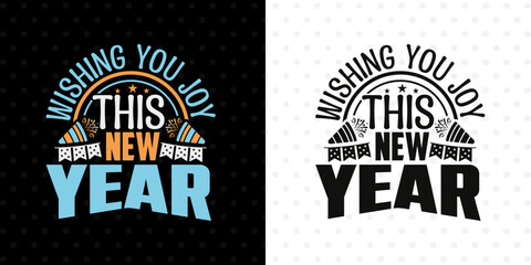 Wishing You Joy This New Year SVG Cut File | Holiday Greeting Quote | T-Shirt Design