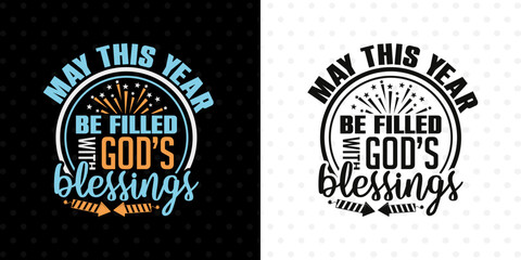 May This Year Be Filled With God's Blessings SVG Design | Religious New Year Quote
