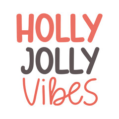 holly jolly vibes vector design
