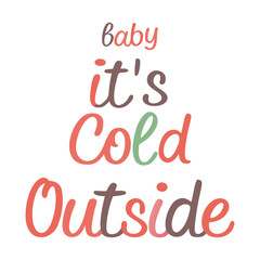 baby it's cold outside vecor design