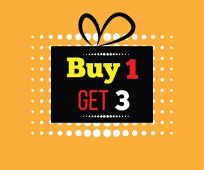 Buy One Get Three Discount Present Box Banner on Bright Background. Graphic design elements and resources vector art, retail sale concept