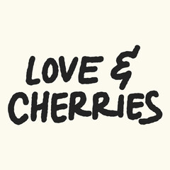 Love and Cherries hand drawn lettering, cute playful vector typography