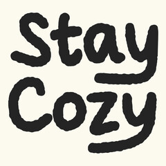 Stay Cozy hand drawn lettering, warm winter typography vector