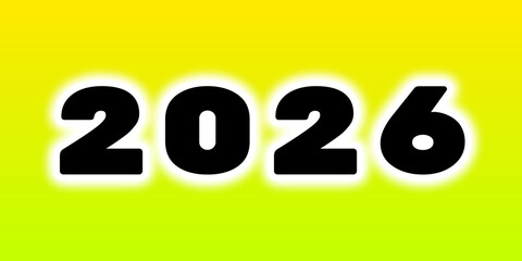 2026 Word Art in Bold Black Typography with White Glow Effect on Yellow-to-Green Gradient Background for a Visually Striking, Futuristic, and Event-Oriented Design