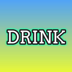 DRINK Word Art in Bold White Typography with Black Outline and Green Shadow on Blue-to-Green-to-Yellow Gradient Background for a Bright, Refreshing, and Eye-Catching Design