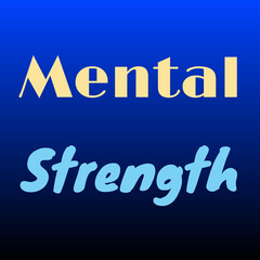 Mental Strength Word Art in Light Yellow Serif and Light Blue Cursive Typography on Deep Blue Gradient Background for a Motivational, Elegant, and Emotionally Empowering Design
