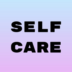SELF CARE Word Art in Bold Black Typography on Light Blue–Purple Gradient Background for a Calming, Wellness-Focused, and Mental Health-Themed Design