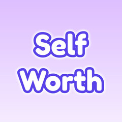 Self Worth Word Art in Bold Rounded Blue Typography with White Outline on Light Purple–White Gradient Background for a Soft, Empowering, and Personal Growth-Themed Design