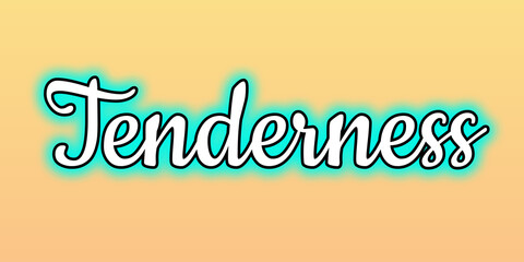 Obraz premium Tenderness Word Art in Elegant White Cursive Typography with Black Outline and Cyan Glow on Light Yellow–Orange Gradient Background for a Soft, Gentle, and Emotion-Themed Design