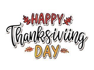 Obraz premium Thanksgiving calligraphy greeting card, poster, banner, template, postcard. Happy Thanksgiving Day beautiful lettering, sticker, label, tag. Autumn holiday celebration in November. Vintage text logo. 