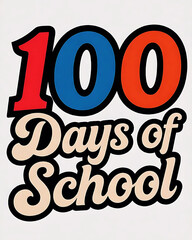 100 Days of School Vintage Retro Typography Design, Colorful Text for T-Shirt.