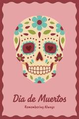 Dia de Muertos Card with Ornate Sugar Skull and Flowers on Pink Background, Remembering Always