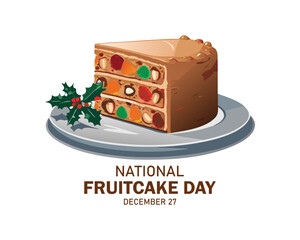 National Fruitcake Day Vector Illustration. Suitable for greeting card poster and banner.