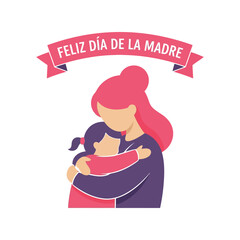 Mother and daughter hugging, feliz dia de la madre, flat illustration, love and care Vector, illustration