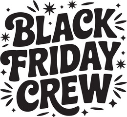 Naklejka premium Black Friday Crew lettering with starbursts and sparkles graphic design text typography