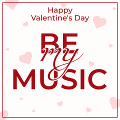 Valentine's Day card with a romantic phrase. Card, post, banner, template for Valentine's Day. A declaration of love related to music.