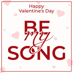 A romantic phrase for Valentine's Day. A card, post, banner, or template for Valentine's Day. A declaration of love related to music.
