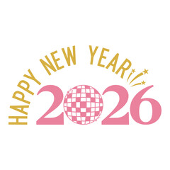 Disco Ball Happy New Year 2026 Design, New Year Eve, Pink New Year PNG
