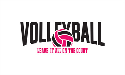 Volleyball Logo Design – Leave It All on the Court Phrase