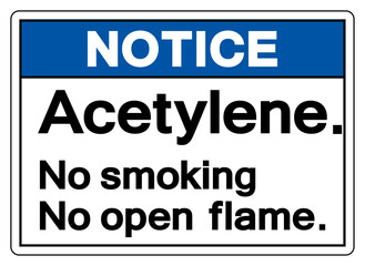 Notice Acetylene No Smoking No Open Flame Symbol Sign ,Vector Illustration, Isolate On White Background Label.EPS10