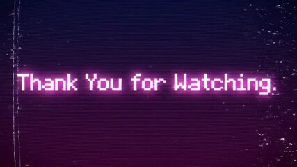 Retro Thank You for Watching Neon Text with Glitch Effect on Dark Background. - Powered by Adobe