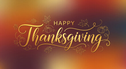 Golden Happy Thanksgiving Calligraphy with Autumn Leaves and Pumpkins on Gradient Background
