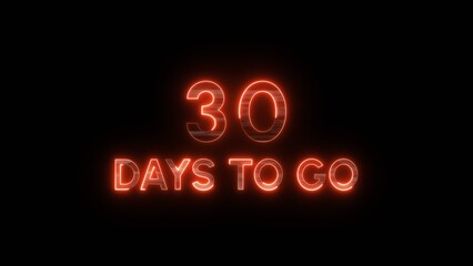  30 Days to go neon sign. Neon countdown illustration.