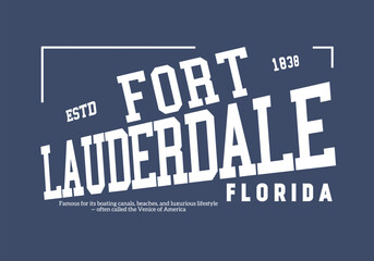 Retro typography college varsity Fort Lauderdale Florida State slogan with Grunge effect for jersey, t-shirt, or wall art design - Vector